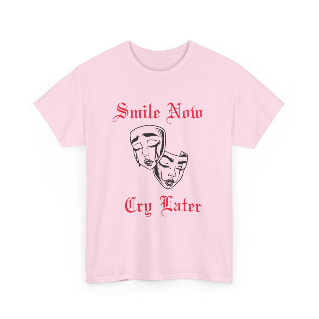 Smile Now Cry Later  Cotton Tee