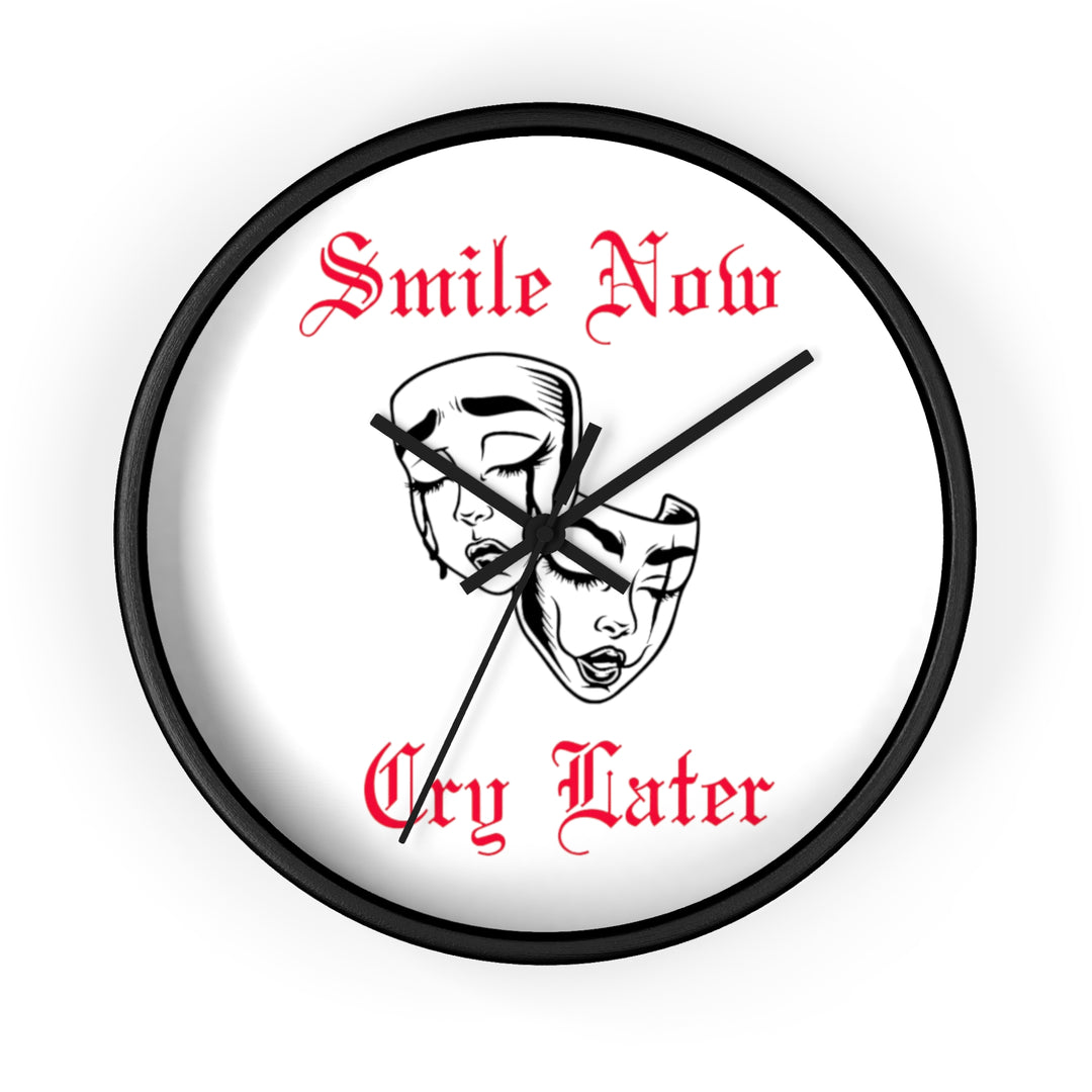 Smile Now Cry Later Wall Clock