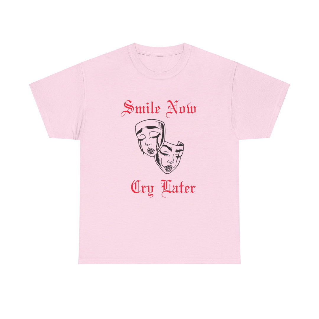 Smile Now Cry Later  Cotton Tee