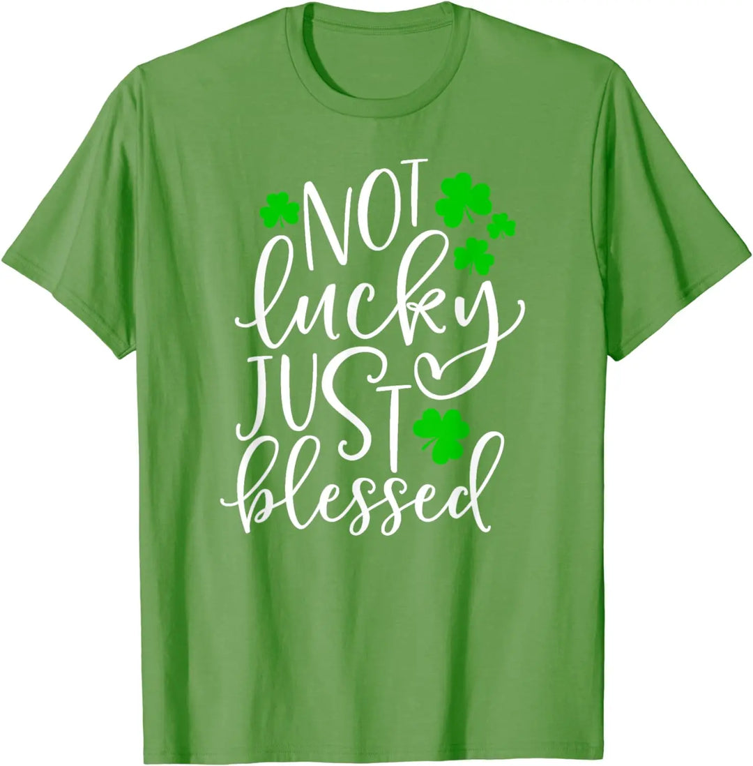 Funny Not Lucky Just Blessed Cute St. Patrick's Day Clover Gift T-Shirt Clovers Graphic T Shirts Oversized T Shirt Four Seasons